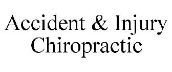 ACCIDENT & INJURY CHIROPRACTIC