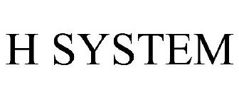 H SYSTEM