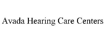 AVADA HEARING CARE CENTERS