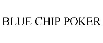 BLUE CHIP POKER