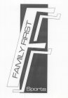 FF FAMILY FIRST SPORTS