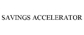 SAVINGS ACCELERATOR