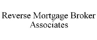 REVERSE MORTGAGE BROKER ASSOCIATES