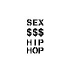 SEX $$$ HIP HOP