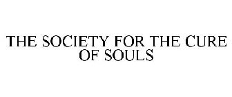 THE SOCIETY FOR THE CURE OF SOULS