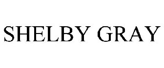 SHELBY GRAY