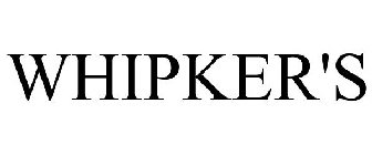 WHIPKER'S