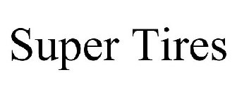 SUPER TIRES