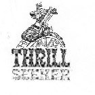 THRILL SEEKER