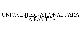 UNICA INTERNATIONAL PARA LA FAMILIA