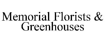 MEMORIAL FLORISTS & GREENHOUSES