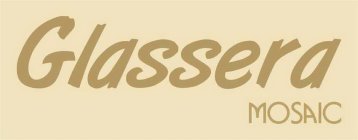 GLASSERA MOSAIC