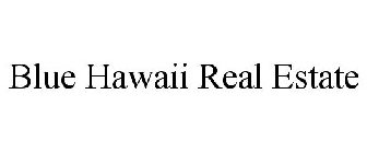 BLUE HAWAII REAL ESTATE