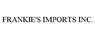 FRANKIE'S IMPORTS INC.