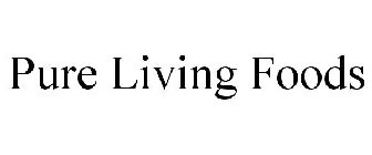 PURE LIVING FOODS