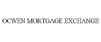 OCWEN MORTGAGE EXCHANGE