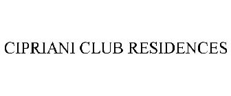 CIPRIANI CLUB RESIDENCES