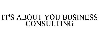 IT'S ABOUT YOU BUSINESS CONSULTING