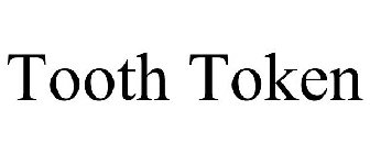 TOOTH TOKEN