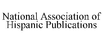 NATIONAL ASSOCIATION OF HISPANIC PUBLICATIONS