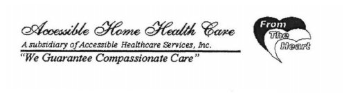 ACCESSIBLE HOME HEALTH CARE A SUBSIDIARY OF ACCESSIBLE HEALTHCARE SERVICES, INC. 