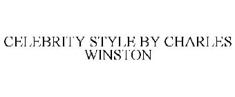 CELEBRITY STYLE BY CHARLES WINSTON