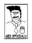 GEEK OFFICECALLS