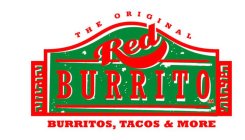 THE ORIGINAL RED BURRITO BURRITOS, TACOS & MORE