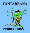 CANTARRANA PRODUCTIONS
