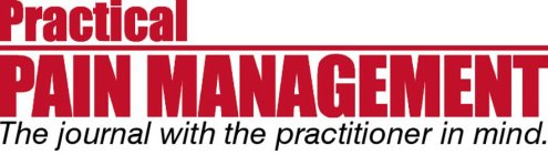 PRACTICAL PAIN MANAGEMENT THE JOURNAL WITH THE PRACTITIONER IN MIND.