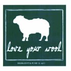 LOVE YOUR WOOL RESILIENT & PURE S. 1977