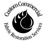 CUSTOM COMMERCIAL FABRIC RESTORATION SERVICES