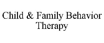 CHILD & FAMILY BEHAVIOR THERAPY