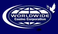 WORLDWIDE CASINO CORPORATION