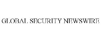 GLOBAL SECURITY NEWSWIRE