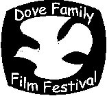 DOVE FAMILY FILM FESTIVAL