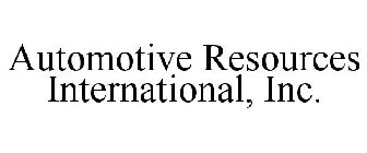 AUTOMOTIVE RESOURCES INTERNATIONAL, INC.