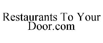 RESTAURANTS TO YOUR DOOR.COM