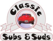 CLASSIC SUBS & SUDS