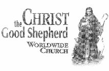 CHRIST THE GOOD SHEPHERD WORLDWIDE CHURCH