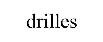 DRILLES