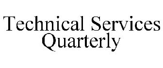TECHNICAL SERVICES QUARTERLY