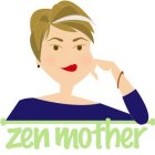 ZEN MOTHER