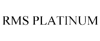 RMS PLATINUM