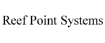 REEF POINT SYSTEMS