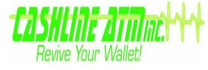 CASHLINE ATM INC. REVIVE YOUR WALLET!