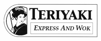 TERIYAKI EXPRESS AND WOK
