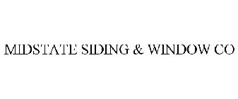 MIDSTATE SIDING & WINDOW CO