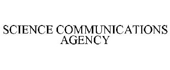 SCIENCE COMMUNICATIONS AGENCY
