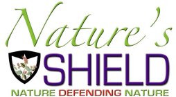 NATURE'S SHIELD NATURE DEFENDING NATURE